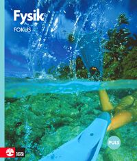 Fysik : för grundskolans senare del. Fokus; Staffan Sjöberg, Börje Ekstig; 2007