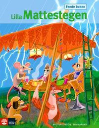 Lilla Mattestegen. Femte boken; Britt Jakobson, Eva Marand; 2007