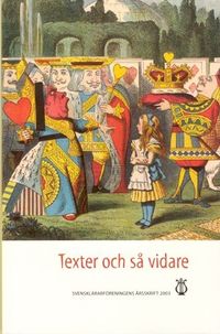 Texter och så vidare : det vidgade textbegreppet i svensk skola och förskola; Maj Asplund Carlsson, Gunilla Molin, Richard Nordberg; 2004