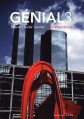 Génial. 3, Allt-i-ett-bok; Marie-Louise Sanner, Lena Wennberg; 2004