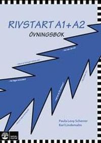 Rivstart : A1+A2 Övningsbok; Paula Levy Scherrer, Karl Lindemalm; 2007