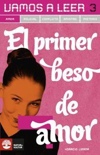 Vamos a leer Amor 3 El primer beso; Horacio Lizana; 2007