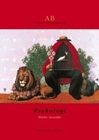 Psykologi A B : lärobok för gymnasiet; Martin Levander; 2003