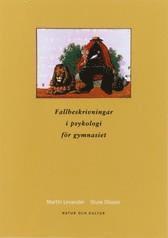 Fallbeskrivningar i psykologi Antologi ; Martin Levander, Sture Olsson; 2003