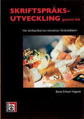  Skriftspråksutveckling genom lek ; Bente Eriksen Hagtvet; 2002