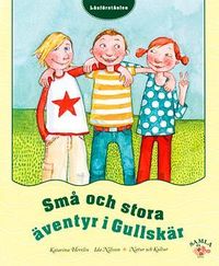 Små och stora äventyr i Gullskär : arbetsbok; Katarina Herrlin, Ida Nilsson; 2006