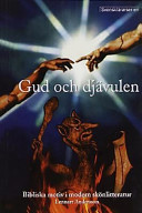 Gud och djävulen : bibliska motiv i modern skönlitteratur; Lennart Andersson; 2000