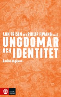Ungdomar och identitet; Ann Frisén, Philip Hwang; 2020
