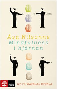 Mindfulness i hjärnan; Åsa Nilsonne; 2020