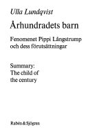 Århundradets barn: fenomenet Pippi Långstrump och dess förutsättningar; Ulla Lundqvist; 1979
