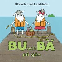Bu och Bä på sjön; Olof Landström, Lena Landström; 1996