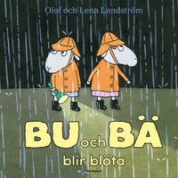 Bu och Bä blir blöta; Olof Landström, Lena Landström; 1999