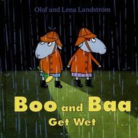 Boo and Baa get wet; Olof Landström, Lena Landström; 2000