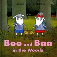 Boo and Baa in the woods; Olof Landström, Lena Landström; 2000