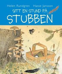 Sitt en stund på stubben; Helen Rundgren; 2000