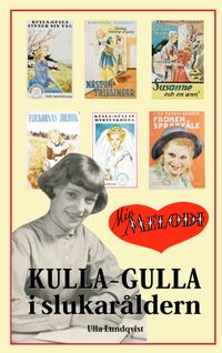 Kulla-Gulla i slukaråldern; Ulla Lundqvist; 2000