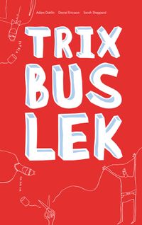 Trix, bus, lek; Adam Dahlin, Daniel Ericsson; 2001