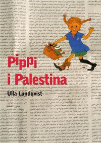Pippi i Palestina; Ulla Lundqvist; 2002