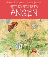 Sitt en stund på ängen; Hasse Jansson, Helen Rundgren; 2002