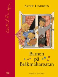 Barnen på Bråkmakargatan; Astrid Lindgren; 2004