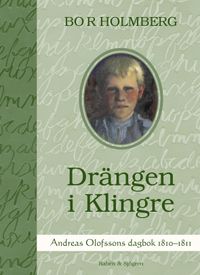 Drängen i Klingre : Andreas Olofssons dagbok 1810-1811; Bo R. Holmberg; 2003