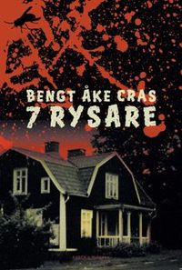 7 rysare; Bengt-Åke Cras; 2004