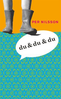 Du & du & du; Per Nilsson; 2004