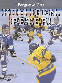 Kom igen, Peter; Bengt-Åke Cras; 2005