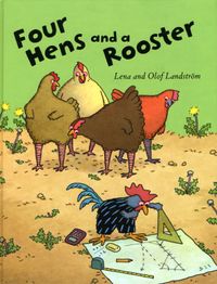 Four Hens and a Rooster; Lena Landström; 2005