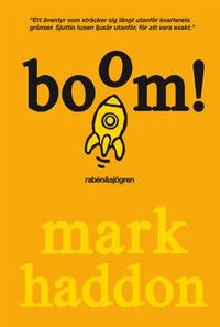 Boom! : (eller 70 000 ljusår); Mark Haddon; 2011