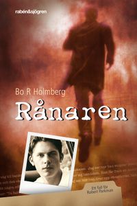 Rånaren : Ett fall för Robert Parkman; Bo R Holmberg; 2012