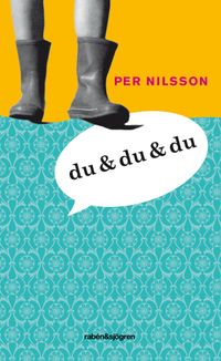 Du & du & du; Per Nilsson; 2012
