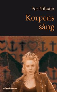 Korpens sång; Per Nilsson; 2012