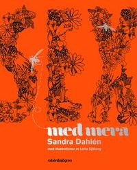 Sex med mera; Sandra Dahlén; 2014