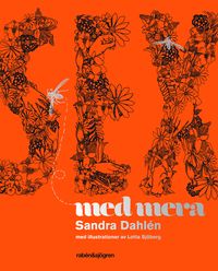 Sex med mera; Sandra Dahlén; 2014