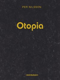 Otopia; Per Nilsson; 2014