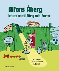 Alfons Åberg leker med färg och form : leta, räkna och lek med Alfons!; Karin Johansson, Linda Andersson; 2018