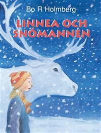 Linnea och snömannen; Bo R. Holmberg; 2019