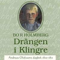 Drängen i Klingre : Andreas Olofssons dagbok 1810-1811; Bo R Holmberg; 2019