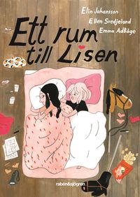 Ett rum till Lisen; Elin Johansson, Ellen Svedjeland; 2021