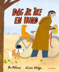 Idag är Åke en hund; Per Nilsson; 2023