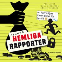 Bennys hemliga rapporter; Per Lange, Johan Bergström, Henrik Ahnborg; 2016