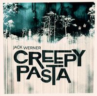 Creepypasta : spökhistorier från internet; Jack Werner; 2020