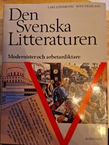 Den Svenska litteraturen: Modernister och arbetardiktare, 1920-1950Volym 5 av Den Svenska litteraturen, Lars Lönnroth; Lars Lönnroth, Sven Delblanc; 1989