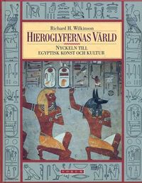 Hieroglyfernas värld; Richard H. Wilkinson; 1995