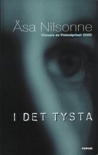 I det tysta; Åsa Nilsonne; 2000