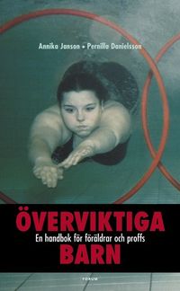 Överviktiga barn : En handbok för föräldrar och proffs; Annika Janson, Pernilla Danielsson; 2003
