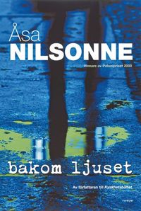 Bakom ljuset; Åsa Nilsonne; 2003