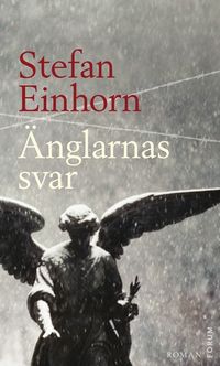 Änglarnas svar; Stefan Einhorn; 2011