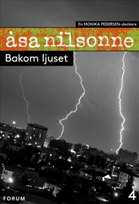 Bakom ljuset; Åsa Nilsonne; 2012